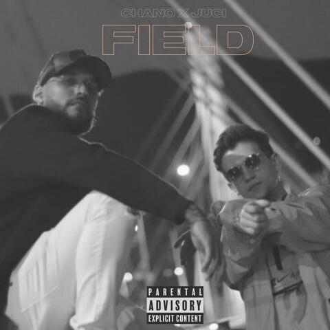 FIELD (feat. JUCI & Chano "El Bellako")
