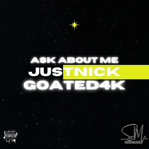 Ask About Me (feat. Goated4K)