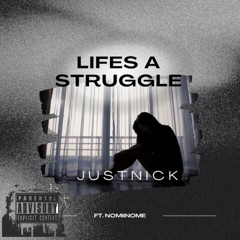 Lifes a struggle (feat. Nomiinome)