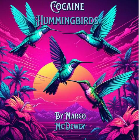 Cocaine HummingBirgs