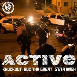 Active (feat. G’sta Wish & Buc Tha Great)