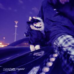 I Love/Hate Myself (Speed Up)