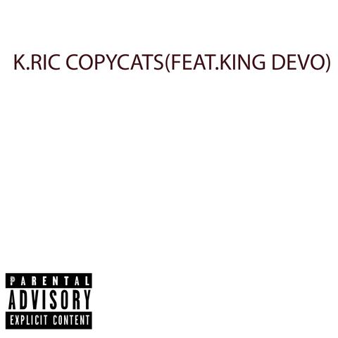 Copycats (feat. King Devo)