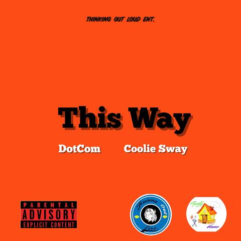 This Way (feat. Coolie Sway)
