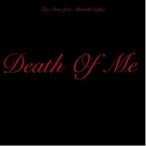 Death of Me (feat. Manchild Ledjin)