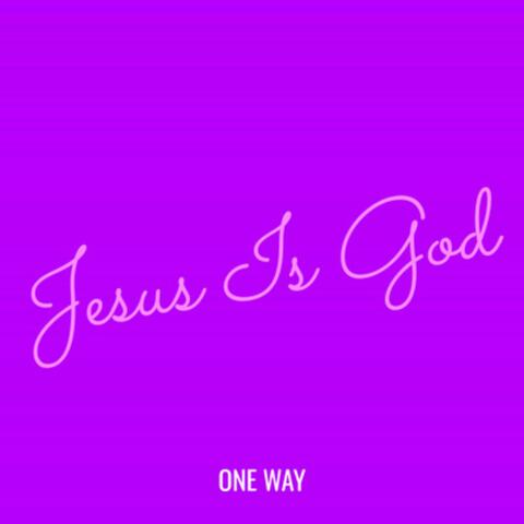JESUS IS GOD