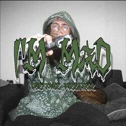 I'M MAD FREESTYLE