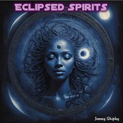 Eclipsed Spirits