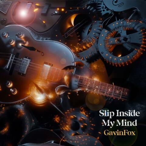 Slip Inside My Mind