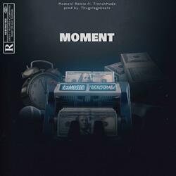 Moment (feat. TrenchMade)