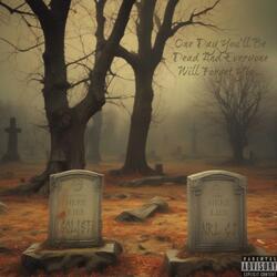 One Day You'll Be Dead And Everyone Will Forget You (feat. SOLIST)