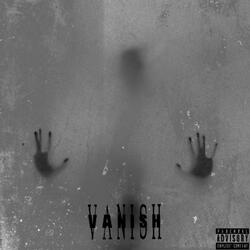 Vanish (feat. 3xoticfaygo)