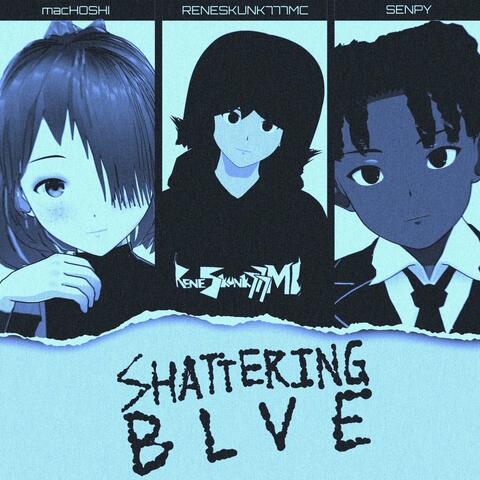 Shattering Blue (feat. MacHoshi & Senpy)