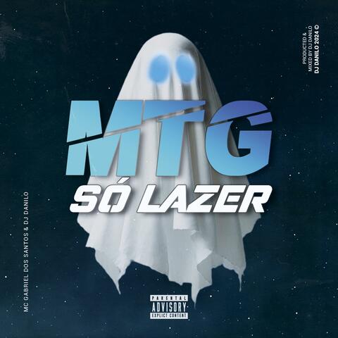 MTG - SÓ LAZER