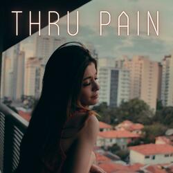 Thru Pain