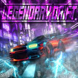 LEGENDARY DRIFT