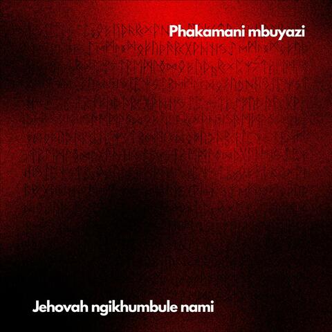 Jehovah ngikhumbule nami