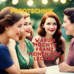 Franz möchte mein Popoloch lecken