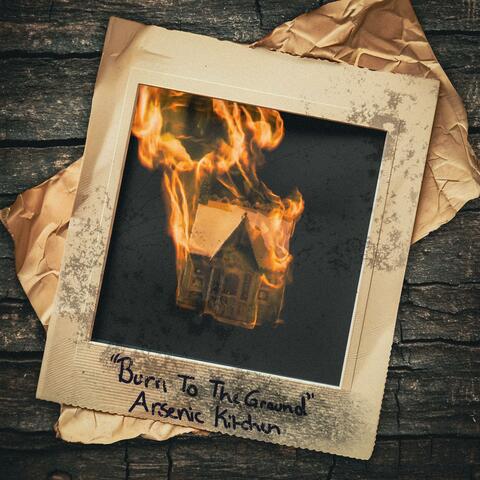 Burn To The Ground