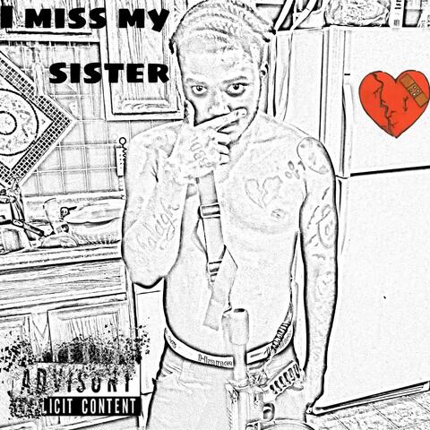 I miss my sister