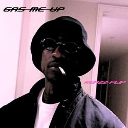 GAS ME UP (KENZZ FLIP)