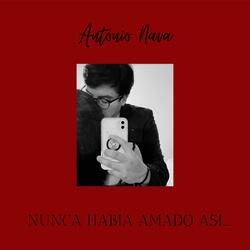 Nunca Habia Amado Asi