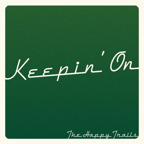 Keepin' On