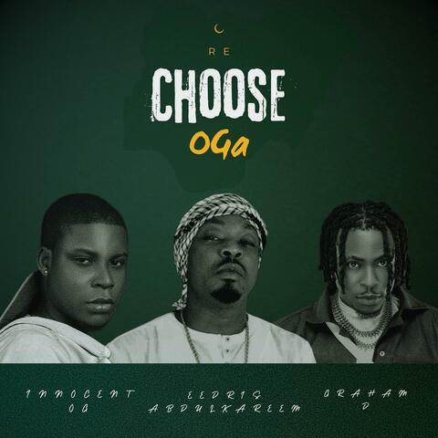 Rechoose OGA (feat. Eedris Abdulkareem & Graham D)