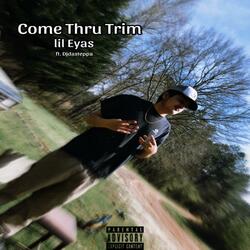 Come Thru Trim (feat. LBF_DjDASTEPPA)