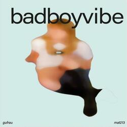 BADBOYVIBE (feat. Mat213)