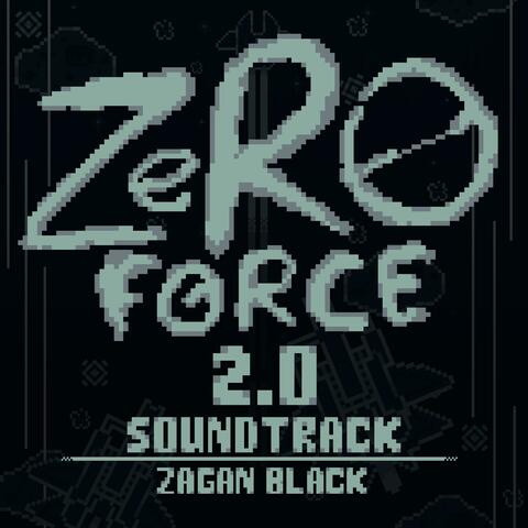 Zero Force: 2.0 Update (Original Game Soiundtrack)