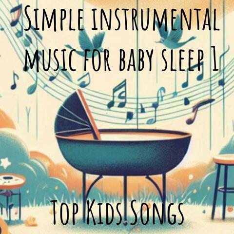 Simple instrumental music for baby sleep 1