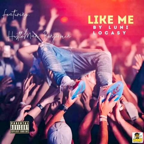 LIKE ME (feat. HustleMan Benjermin)