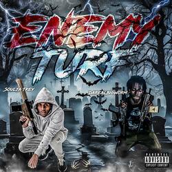 Enemy Turf (feat. Soulja Trey)
