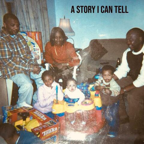 A STORY I CAN TELL