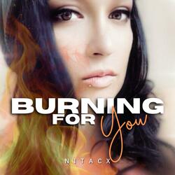 Burning For You