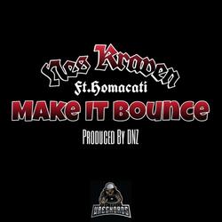 Make It Bounce (feat. Homacati)