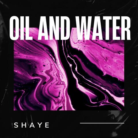 Oil and Water