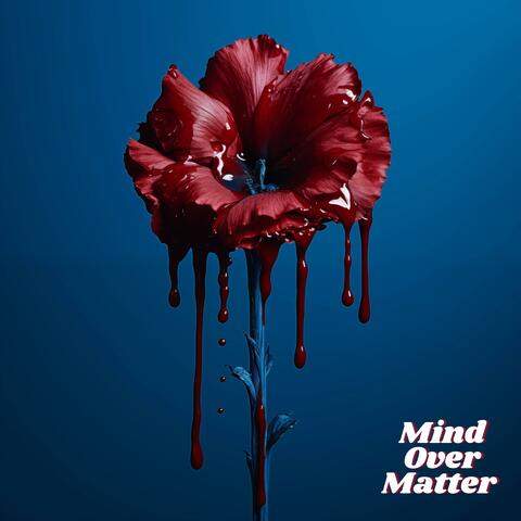 Mind Over Matter