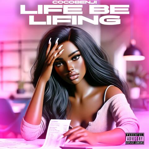 Life Be Lifing