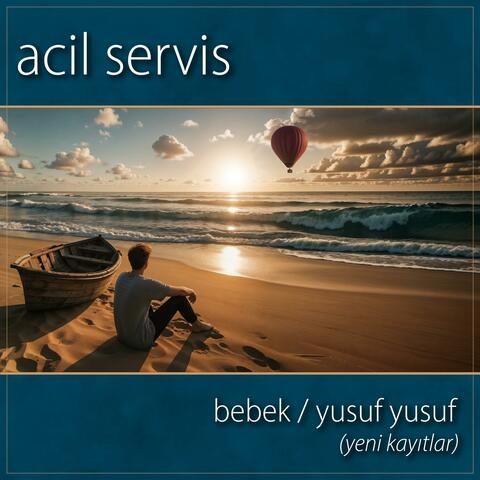 Bebek / Yusuf Yusuf (Yeni Kayıtlar)