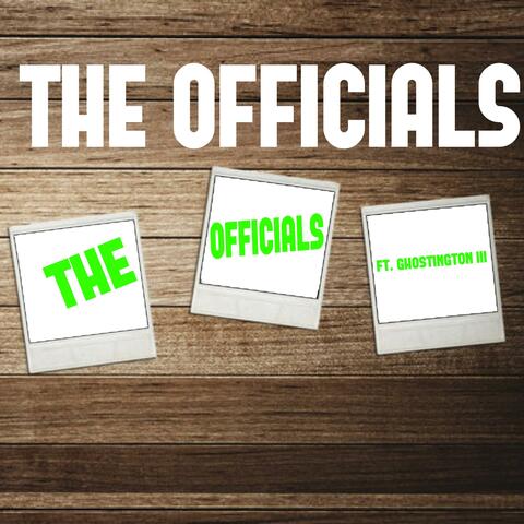 The Officials (feat. Ghostington III)