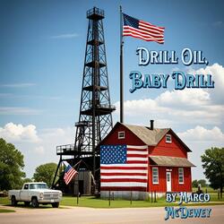 Drill Oil Baby Drill