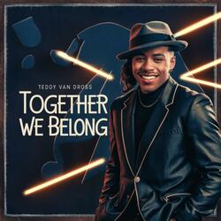 Together We Belong