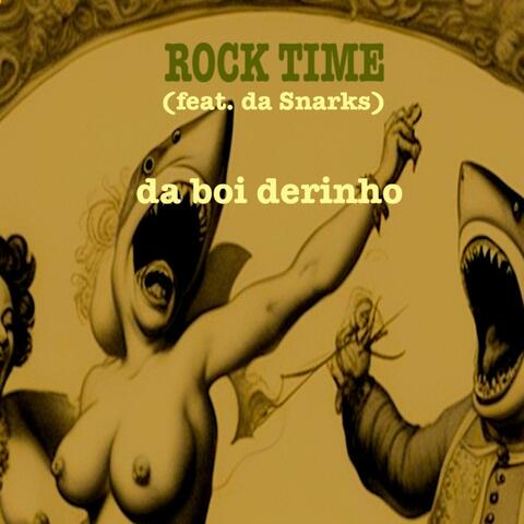 Rock Time (feat. da Snarks)