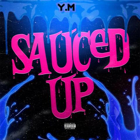 Sauced Up