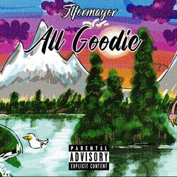 ALL GOODIE