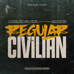 Regular Civilian (feat. 4Munii)