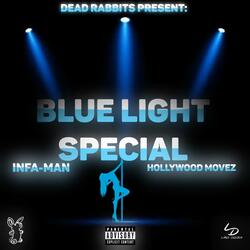 Blue Light Special (feat. Infa-Man)