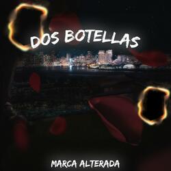 DOS BOTELLAS